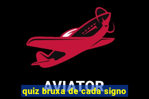 quiz bruxa de cada signo